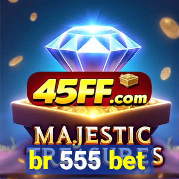 br 555 bet